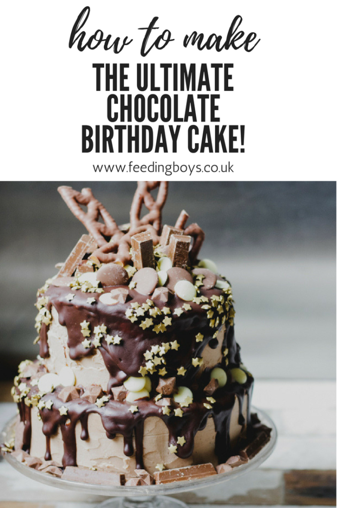 Totally decadent and perfect for parties - the ultimate chocolate birthday cake by Katie Bryson on feedingboys.co.uk